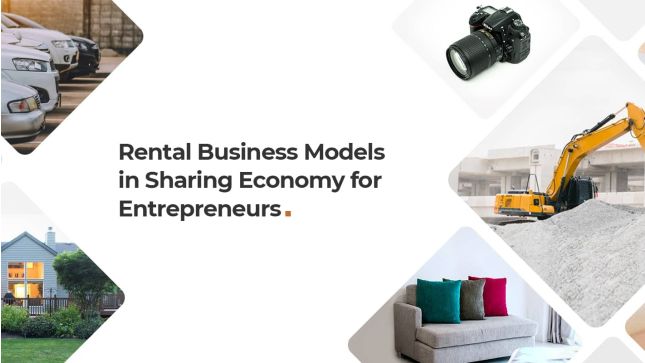 New-Age Rental Business Ideas in Sharing Economy for Digital Entrepreneurs